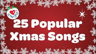 25 popular Xmas Songs with Lyrics to Sing Along [upl. by Ddahc]