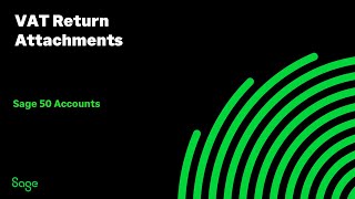 Sage 50 Accounts UK  VAT Return Attachments [upl. by Enamrahc70]