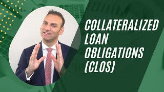 Collateralized Loan Obligations CLOs [upl. by Hiroko497]