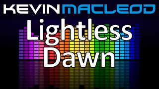 Kevin MacLeod Lightless Dawn [upl. by Harutak]