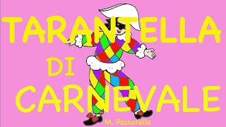 TARANTELLA DI CARNEVALE CANZONE Link con testo e attività  Speciale Carnevaledi MPassarella [upl. by Aeynod]