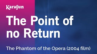 The Point of no Return  The Phantom of the Opera 2004 film  Karaoke Version  KaraFun [upl. by Ugo937]