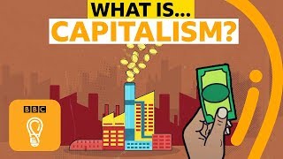 Capitalism Is it here to stay  AZ of ISMs Episode 3  BBC Ideas [upl. by Ettevroc]