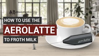 How To Use the AeroLatte To Froth Milk [upl. by Nylauqcaj767]