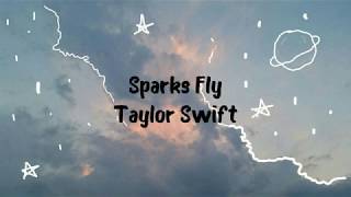 Taylor Swift  Sparks FlyLyrics [upl. by Caleb743]