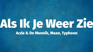 Acda amp De Munnik Maan Typhoon  Als Ik Je Weer Zie Lyrics [upl. by Limhaj]