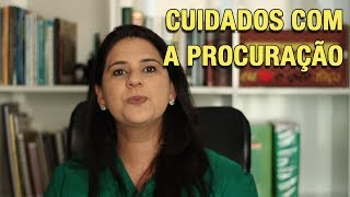 CUIDADOS COM A PROCURAÇÃO [upl. by Notsyrb]