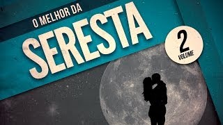 O Melhor da Seresta  Volume 2 [upl. by Corbet]