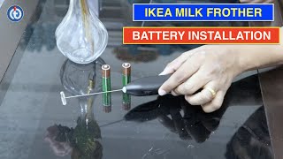 IKEA Milk Frother Battery Installation Procedure [upl. by Kumagai]