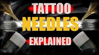 ✅TATTOO NEEDLES EXPLAINED❗ Choose the correct needle for lining shading Color packing and MORE 🤘 [upl. by Friede686]