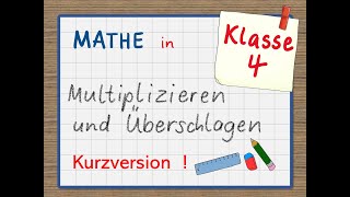 Erklärvideo Mathe 4 schriftliche Multiplikation mit Überschlag [upl. by Onateag645]