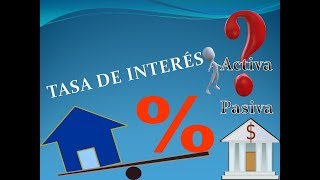 TASA DE INTERÉS Activa y pasivas [upl. by Kimble]