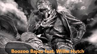 Boozoo Bajou feat Willie Hutch  Second To None [upl. by Andreana]