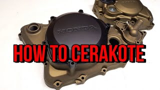 HOW TO CERAKOTE MOTORCYCLE PARTS [upl. by Buerger]