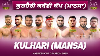 🔴 LIVE Kulhari Mansa Kabaddi Cup 3 Mar 2025  Kabaddi Live Today  Live Kabaddi  Kabaddi Today [upl. by Ayomat]