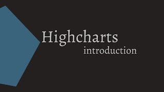 Highcharts Intro [upl. by Magnien]