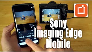 Sony Imaging Edge Mobile App  Transfer Photos to Mobile Device and Remote Control Camera [upl. by Nortna]