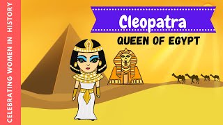 CLEOPATRA  QUEEN OF EGYPT  WOMEN OF HISTORY  Quick story for Kids in English [upl. by Etsirk555]