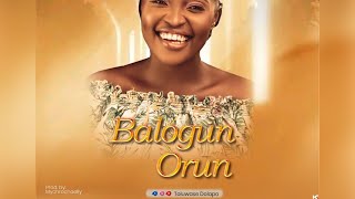 BALOGUN ORUN by Toluwase Dolapo [upl. by Lamberto]