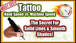 Hand Speed vs Machine Speed Explained How To Tattoo Lines amp Shade Perfectly With This Technique [upl. by Alakim]