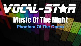 Phantom Of The Opera  Music Of The Night Karaoke Version with Lyrics HD VocalStar Karaoke [upl. by Owens]