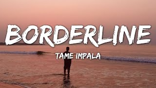 Tame Impala  Borderline Lyrics Blood Orange Remix [upl. by Brucie]