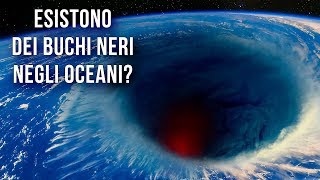 Ci Sono Dei Buchi Neri NellOceano Atlantico [upl. by Friedberg999]