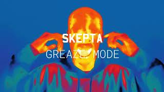 Skepta  Greaze Mode ft Nafe Smallz Official Audio [upl. by Ranee82]