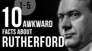 10 Awkward Facts About Rutherford 1 to 5 [upl. by Neelloc]