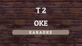 T2  OK Karaoke By Akiraa61 [upl. by Adnaval248]