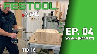 Festool Live Episode 04  TID 18 [upl. by Adai]