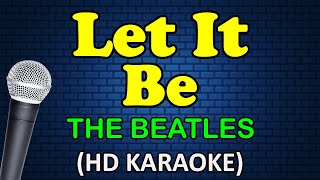 LET IT BE Beatles  The Beatles HD Karaoke [upl. by Nitza577]