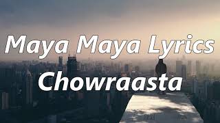 Maya maya song lyrics347chowraasta [upl. by Nancie]