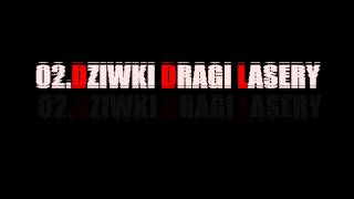 ROGAL DDL  DZIWKI DRAGI LASERY  FAZI  WOWO [upl. by Llenad561]