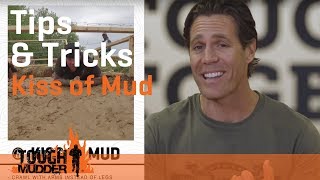 Tips amp Tricks Kiss of Mud  Tough Mudder [upl. by Ephrem]