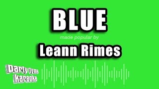 Leann Rimes  Blue Karaoke Version [upl. by Odrarej]