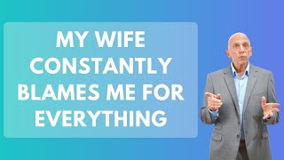 My Wife Constantly Blames Me For Everything  Paul Friedman [upl. by Nolyag229]