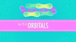 Orbitals Crash Course Chemistry 25 [upl. by Fosdick255]