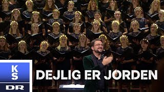 Dejlig er jorden  DR JuniorKoret amp DR KoncertKoret [upl. by Anehs914]