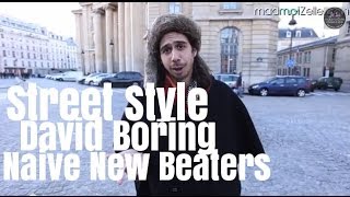 David Boring Naive New Beaters le Street Style [upl. by Kenton83]