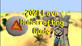 2021 OSRS Lava Runecrafting Guide [upl. by Audsley]