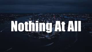 Alan Walker  Nothing At All  LYRICS [upl. by Nadeen786]