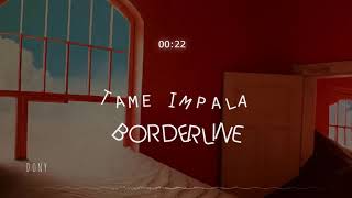 Tame Impala Borderline Edit Audio [upl. by Llevram465]