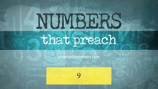 9  “Fruit Bearing or Judgement”  Prophetic Numbers [upl. by Ttenaej]