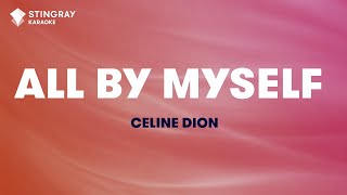 Céline Dion  All By Myself Karaoke With Lyrics [upl. by Gillmore]