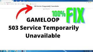 Gameloop 503 Service Temporarily Unavailable Fix [upl. by Tessi]