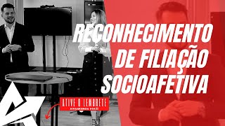 DIREITO DE FAMÍLIA Reconhecimento de filiação socioafetiva [upl. by Eemak]