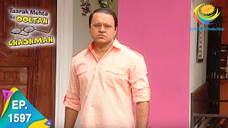 Taarak Mehta Ka Ooltah Chashmah  Episode 1597  Full Episode [upl. by Nehemiah678]