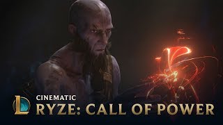 Call of Power  Ryze Cinematic  League of Legends [upl. by Field]