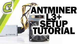 Antminer L3 Setup Tutorial [upl. by Hteb]